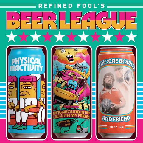 Beer League - Good Beers for Average Athletes - Refined Fool Brewing Co.