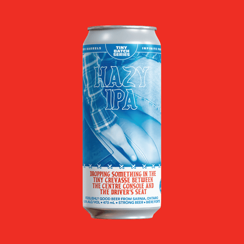 Dropping Something in the Tiny Crevasse Between the Centre Console and the Driver's Seat - Hazy IPA - Refined Fool Brewing Co.