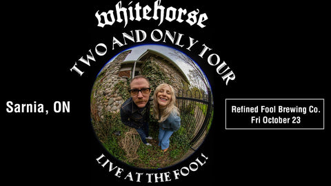 Whitehorse – Two and Only Tour - Refined Fool Brewing Co.