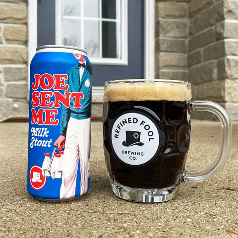 Joe Sent Me - Milk Stout - Refined Fool Brewing Co.