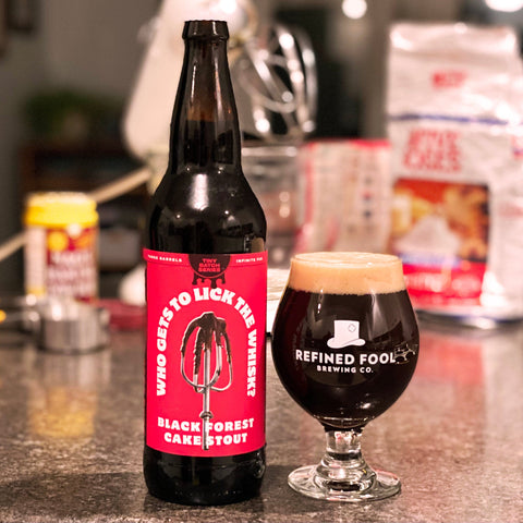 Who Gets to Lick the Whisk? - Black Forest Cake Stout - Refined Fool Brewing Co.